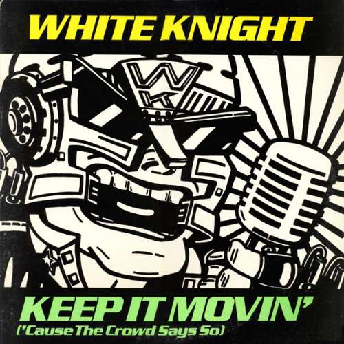 Cover White Knight - Keep It Movin' ('Cause The Crowd Says So) (12) Schallplatten Ankauf
