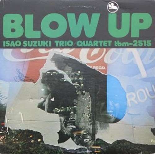 Cover Isao Suzuki Trio / Quartet* - Blow Up (LP, Album, RE) Schallplatten Ankauf