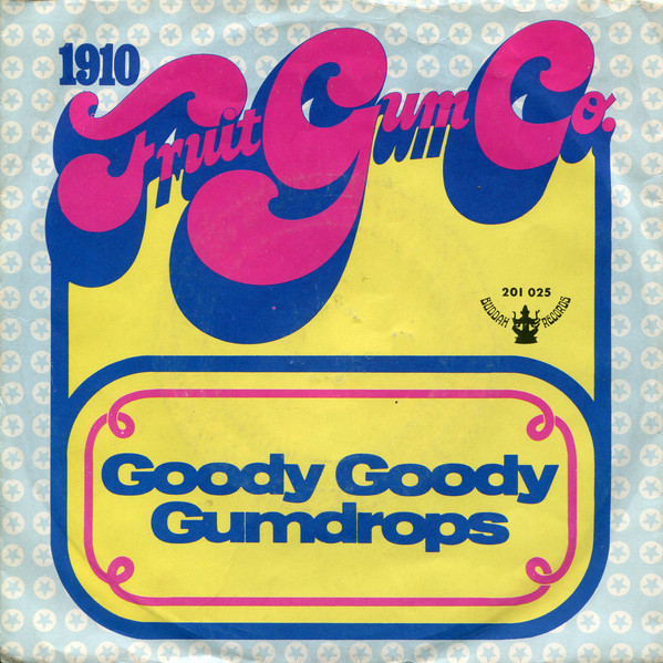 Cover 1910 Fruitgum Company - Goody Goody Gumdrops (7, Single, Mono) Schallplatten Ankauf