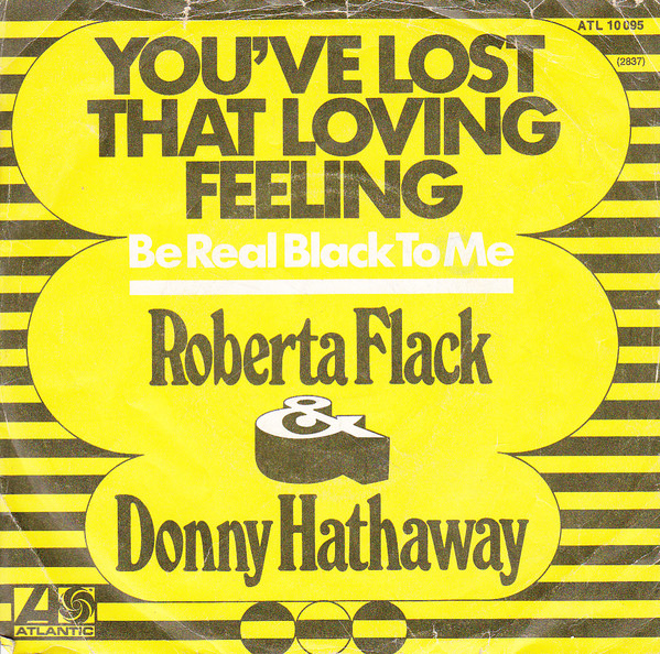 Cover Roberta Flack & Donny Hathaway - You've Lost That Loving Feeling / Be Real Black For Me (7, Single) Schallplatten Ankauf