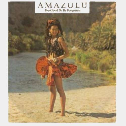 Cover Amazulu - Too Good To Be Forgotten (7, Single) Schallplatten Ankauf