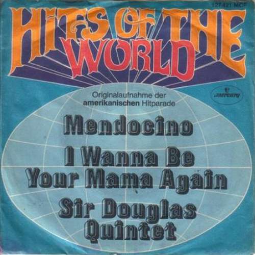 Cover Sir Douglas Quintet - Mendocino / I Wanna Be Your Mama Again (7, Single, Mono) Schallplatten Ankauf