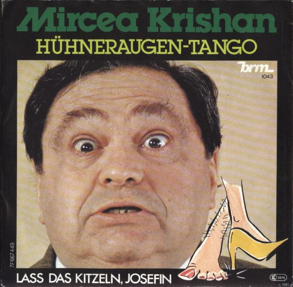 Bild Mircea Krishan* - Hühneraugen - Tango (7, Single) Schallplatten Ankauf
