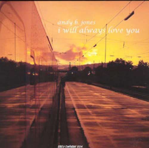 Cover Andy B. Jones - I Will Always Love You (12) Schallplatten Ankauf