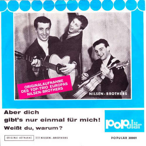 Cover Nilsen-Brothers* - Aber Dich Gibt's Nur Einmal Für Mich! (7, Single, Mono) Schallplatten Ankauf