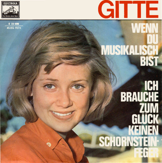 Cover Gitte* - Wenn Du Musikalisch Bist / Ich Brauche Zum Glück Keinen Schornsteinfeger (7, Mono) Schallplatten Ankauf