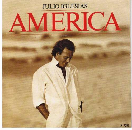 Cover Julio Iglesias - America (7, Single) Schallplatten Ankauf