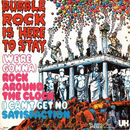 Cover Bubblerock Is Here To Stay* - (We're Gonna) Rock Around The Clock / (I Can't Get No) Satisfaction (7, Single) Schallplatten Ankauf