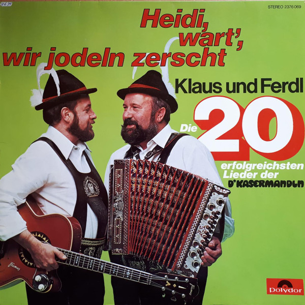 Cover Klaus Und Ferdl - D'Kasermandln - Heidi, Wart', Wir Jodeln Zerscht (Die 20 Erfolgreichsten Lieder Der D'Kasermandl) (LP) Schallplatten Ankauf