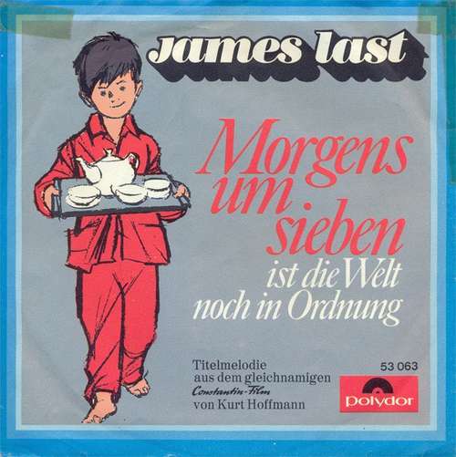 Cover James Last - Morgens Um Sieben Ist Die Welt Noch In Ordnung (7, Single, Mono) Schallplatten Ankauf