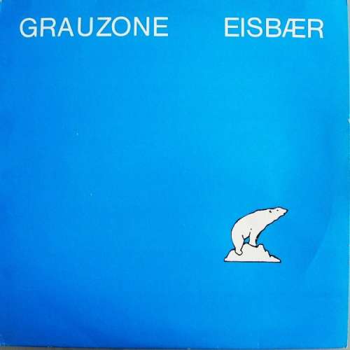 Cover Grauzone - Eisbær (12) Schallplatten Ankauf