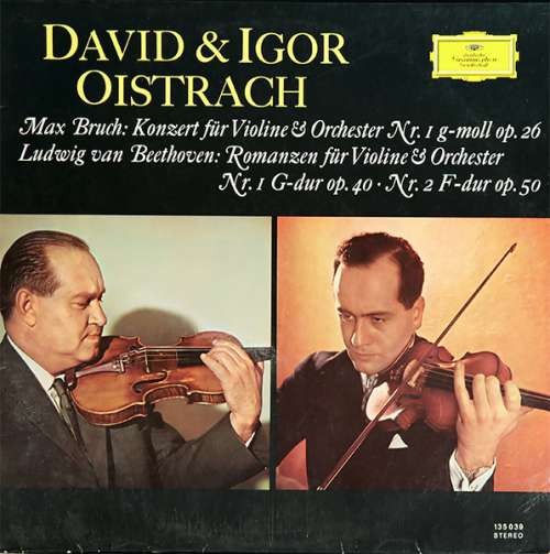 Cover David* & Igor Oistrach – Ludwig van Beethoven / Max Bruch - Konzert Für Violine & Orchester Nr. 1 g-moll Op. 26 / Romanzen Für Violine & Orchester Nr. 1 G-dur Op. 40 · Nr. 2 F-dur Op. 50 (LP) Schallplatten Ankauf