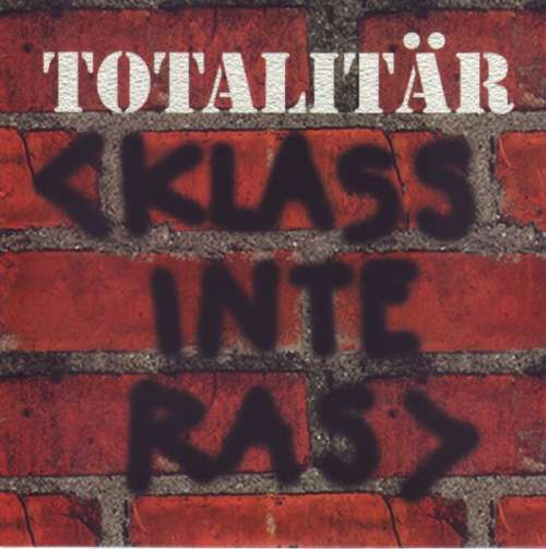 Cover Totalitär - Klass Inte Ras (7, RP) Schallplatten Ankauf