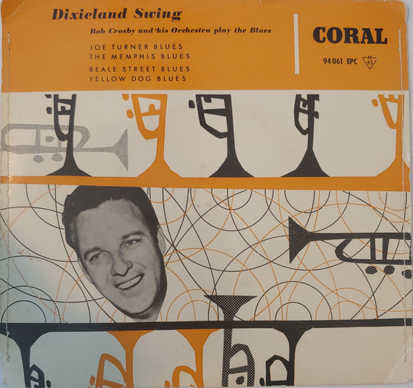Cover Bob Crosby And His Orchestra Play The Blues* - Dixieland Swing (7, EP) Schallplatten Ankauf