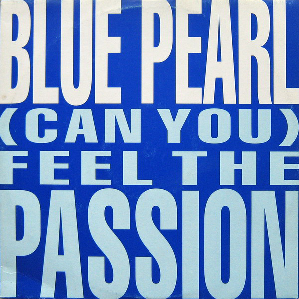 Cover Blue Pearl - (Can You) Feel The Passion (12) Schallplatten Ankauf