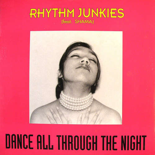 Cover Rhythm Junkies Featuring Shama* - Dance All Through The Night (12, Maxi) Schallplatten Ankauf
