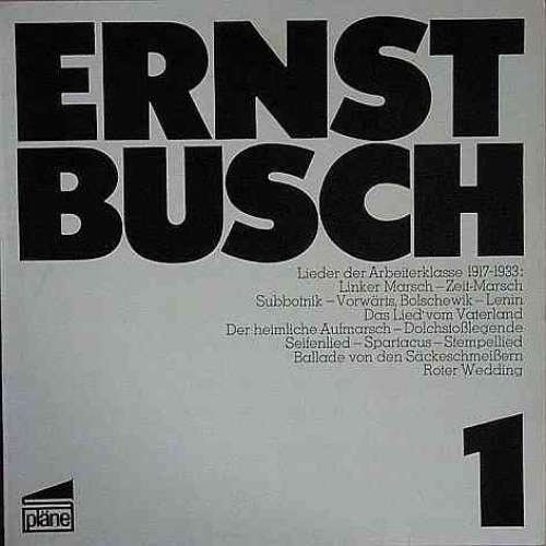 Cover Ernst Busch - Ernst Busch 1 (Lieder Der Arbeiterklasse 1917-1933) (LP, Album, RP) Schallplatten Ankauf