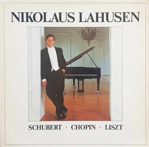 Cover Schubert*, Chopin*, Liszt* - Nikolaus Lahusen - Schubert ∙ Chopin ∙ Liszt (LP) Schallplatten Ankauf