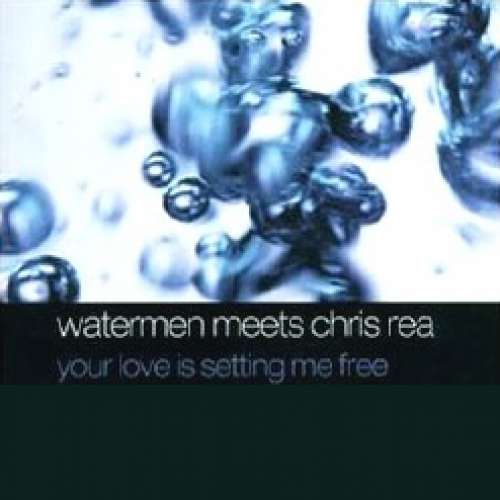 Cover Watermen Meets Chris Rea - Your Love Is Setting Me Free (12) Schallplatten Ankauf