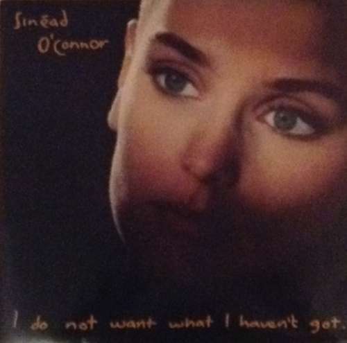 Cover Sinéad O'Connor - I Do Not Want What I Haven't Got (LP, Album, Club) Schallplatten Ankauf