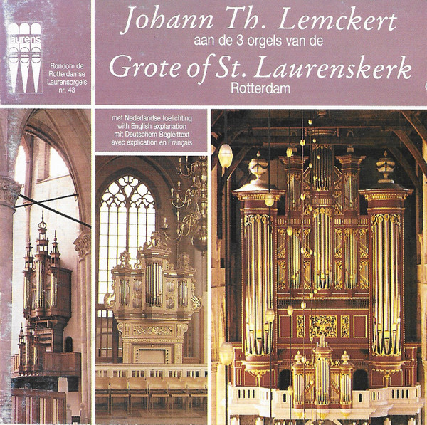 Cover Johann Th. Lemckert - Aan de 3 Orgels van de Grote Of St. Laurenskerk Rotterdam (CD, Album) Schallplatten Ankauf