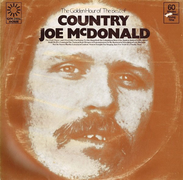 Cover Country Joe McDonald And The Fish* - The Golden Hour Of The Best Of Country Joe McDonald (LP, Comp) Schallplatten Ankauf