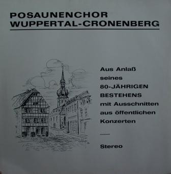 Cover Posaunenchor Wuppertal - Cronenberg - Aus Anlaß Seines 80-Jährigen Bestehens Mit Ausschnitten Aus Öffentlichen Konzerten (LP, Album) Schallplatten Ankauf