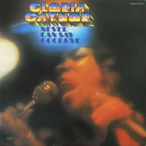 Cover Gloria Gaynor - Never Can Say Goodbye (LP, Album) Schallplatten Ankauf
