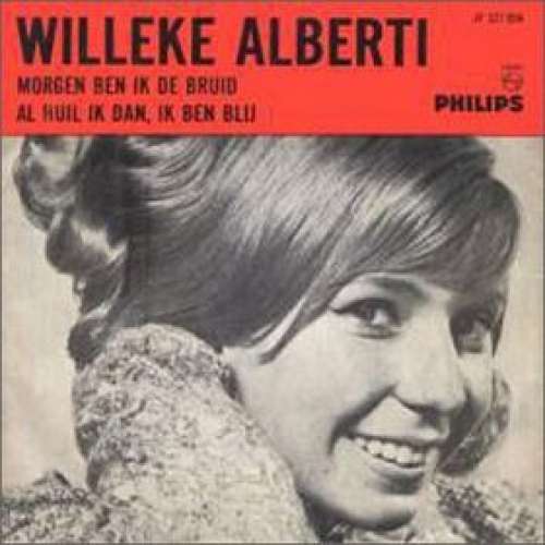 Cover Willeke Alberti - Morgen Ben Ik De Bruid / Al Huil Ik Dan, Ik Ben Blij (7) Schallplatten Ankauf