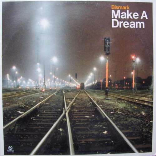 Cover Bismark - Make A Dream (12) Schallplatten Ankauf
