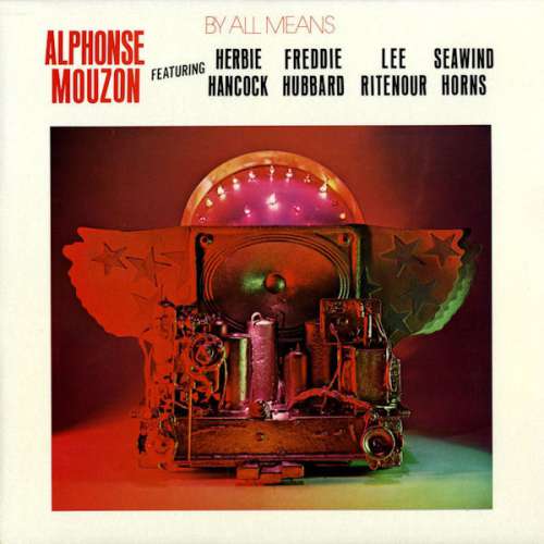Cover Alphonse Mouzon Featuring Herbie Hancock • Freddie Hubbard • Lee Ritenour • Seawind Horns* - By All Means (LP, Album) Schallplatten Ankauf