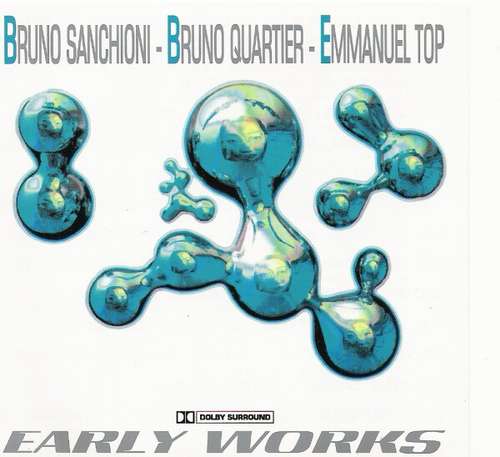 Cover Bruno Sanchioni - Bruno Quartier - Emmanuel Top - Early Works (CD, Comp) Schallplatten Ankauf