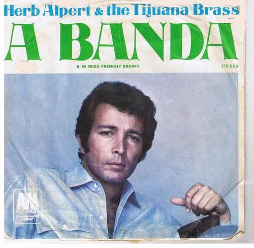 Cover Herb Alpert & The Tijuana Brass - A Banda (7, Single, Mono) Schallplatten Ankauf