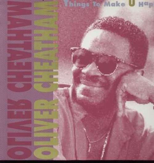Cover Oliver Cheatham - Things To Make U Happy (12, Single) Schallplatten Ankauf