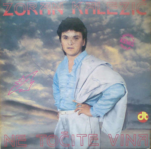 Cover Zoran Kalezić - Ne Točite Vina (LP, Album) Schallplatten Ankauf