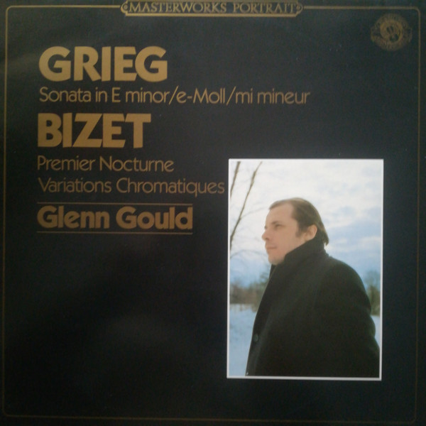 Cover Grieg* / Bizet* - Glenn Gould - Sonata In E Minor / Premier Nocturne - Variations Chromatiques (LP) Schallplatten Ankauf