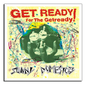 Cover Sunny Domestozs - Get Ready For The Getready (12, MiniAlbum) Schallplatten Ankauf