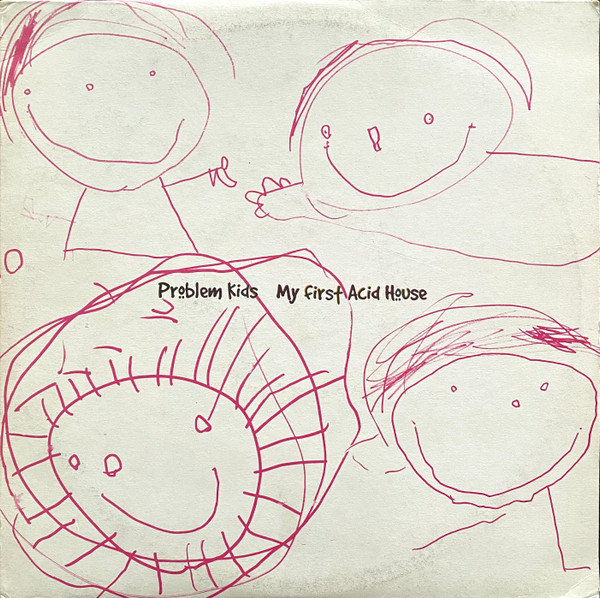 Cover Problem Kids - My First Acid House (2xLP) Schallplatten Ankauf
