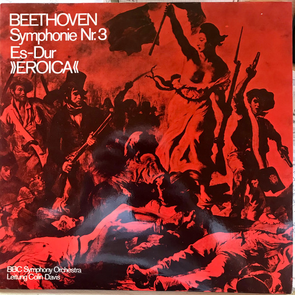 Cover Ludwig van Beethoven, BBC Symphony Orchestra, Colin Davis* - Beethoven - Sinfonie Nr. 3 Eroica - Coriolan-Ouvertüre (LP, Album, Club) Schallplatten Ankauf