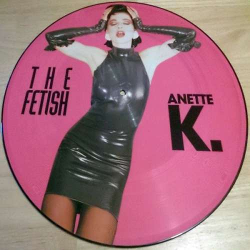 Cover Anette K. - The Fetish Part 1 (12, Pic) Schallplatten Ankauf