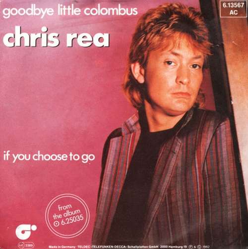 Cover Chris Rea - Goodbye Little Colombus (7, Single) Schallplatten Ankauf