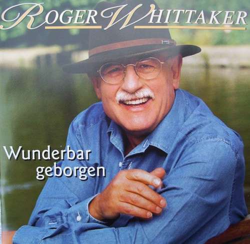 Cover Roger Whittaker - Wunderbar Geborgen (CD, Album) Schallplatten Ankauf