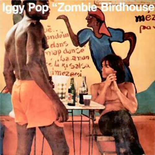 Cover Iggy Pop - Zombie Birdhouse (LP, Album) Schallplatten Ankauf