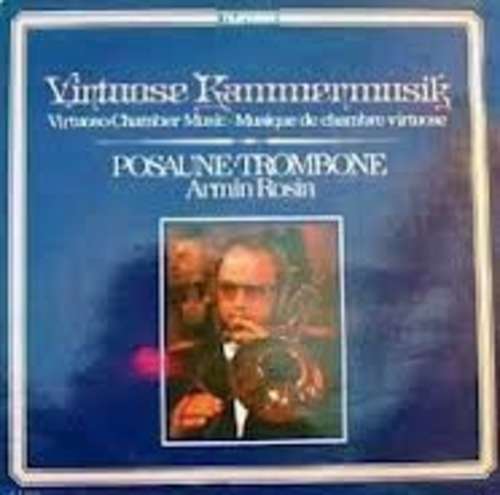 Cover Armin Rosin - Virtuose Kammermusik / Virtuoso Chamber Music: Posaune / Trombone (LP) Schallplatten Ankauf