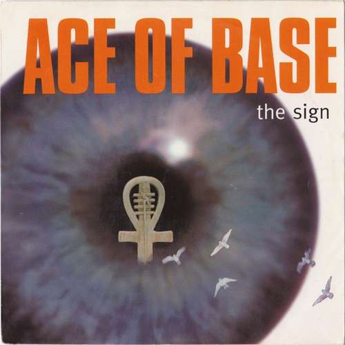 Cover Ace Of Base - The Sign (7, Single) Schallplatten Ankauf