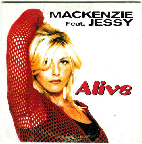 Cover The Mackenzie Feat. Jessy - Alive (CD, Single, Car) Schallplatten Ankauf