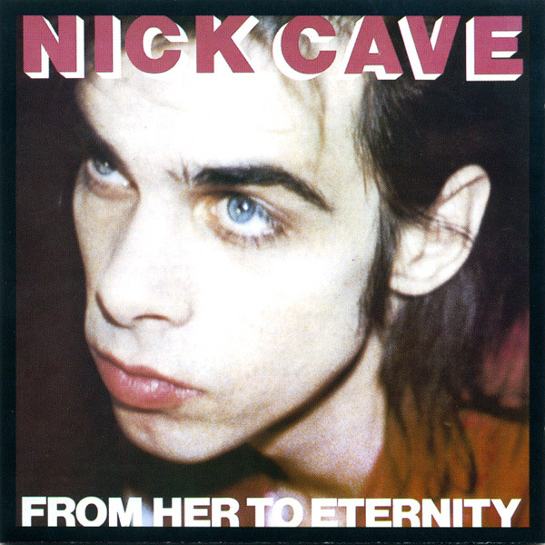 Cover Nick Cave Featuring The Bad Seeds* - From Her To Eternity (CD, Album, RE, RP) Schallplatten Ankauf