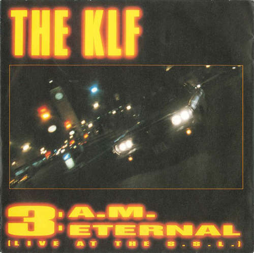 Cover The KLF - 3 A.M. Eternal (Live At The S.S.L.) (7, Single) Schallplatten Ankauf