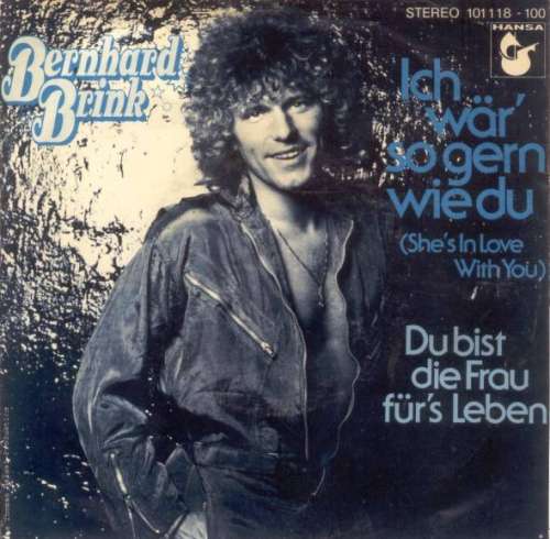 Cover Bernhard Brink - Ich Wär' So Gern Wie Du (She's In Love With You) (7, Single) Schallplatten Ankauf