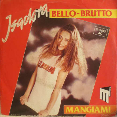 Bild Isadora* - Bello - Brutto / Mangiami (7, Single) Schallplatten Ankauf